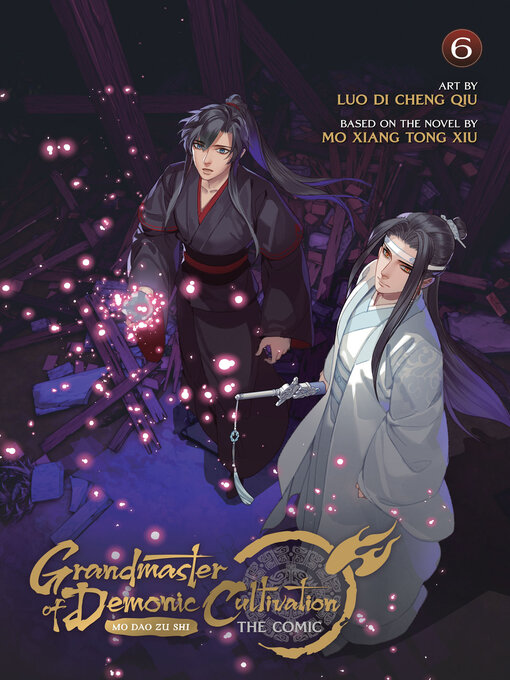 Title details for Grandmaster of Demonic Cultivation: Mo Dao Zu Shi, Volume 6 by Mo Xiang Tong Xiu - Available